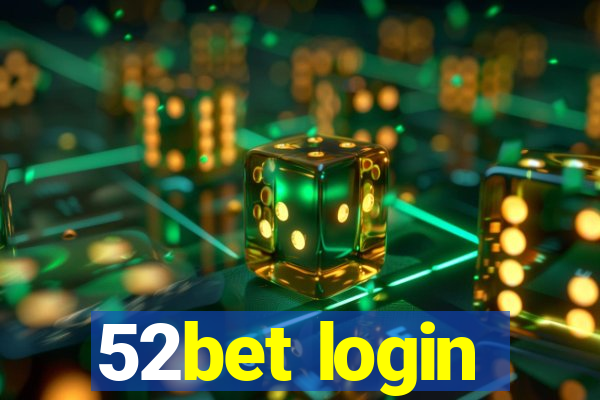 52bet login